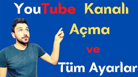 YouTube Kanalı Açma Rehberi: Başlangıçtan İleri Düzeye